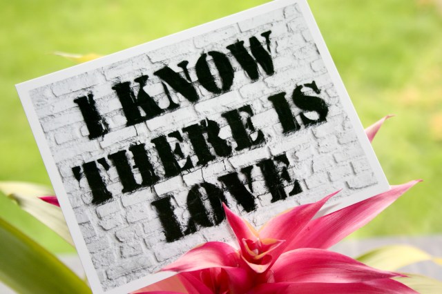 I know there is love